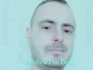 AndrewTrueLover