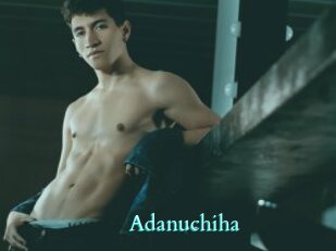 Adanuchiha