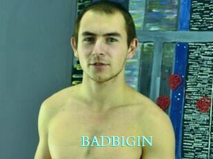 BADBIGIN