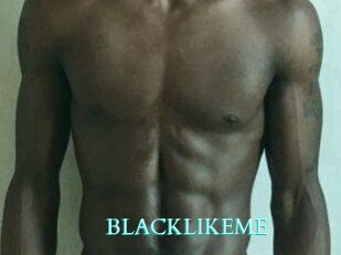 BLACKLIKEME