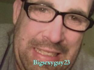 Bigsexyguy23