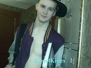 Born4Kisses