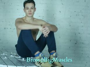 BrownBigMuscles