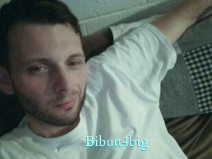 Bibutt4big