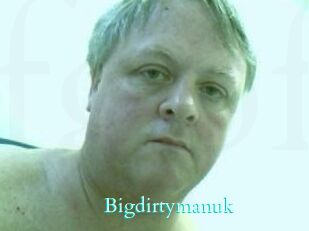 Bigdirtymanuk