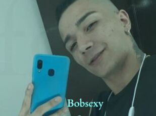 Bobsexy