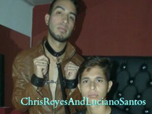 ChrisReyesAndLucianoSantos