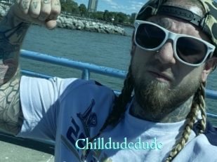 Chilldudedude