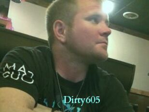Dirty605