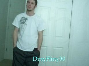 DirtyFlirty30