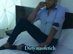 Dirtymaofetich