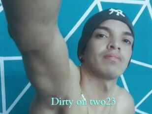 Dirty_on_two23
