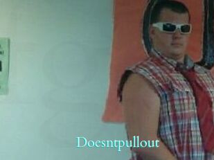Doesntpullout