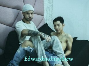Edwardandmatthew