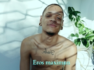 Eros_maximun