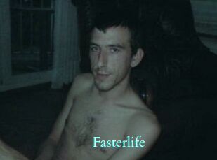 Fasterlife