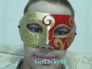 GetLucky85