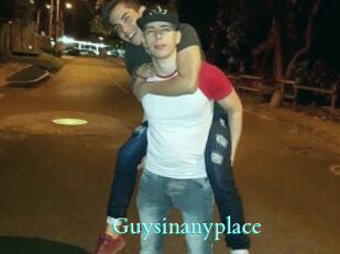 Guysinanyplace