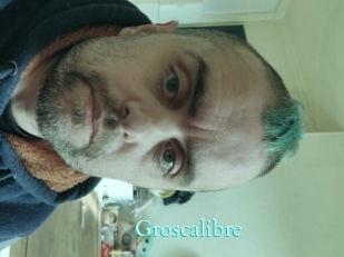 Groscalibre