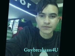 Guybreaksass4U
