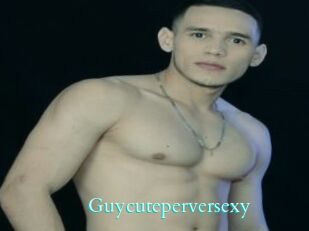 Guycuteperversexy