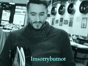 Imsorrybutnot
