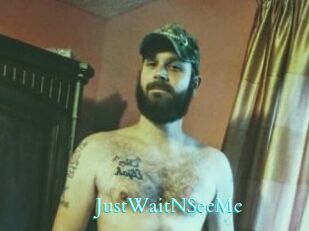 JustWaitNSeeMe