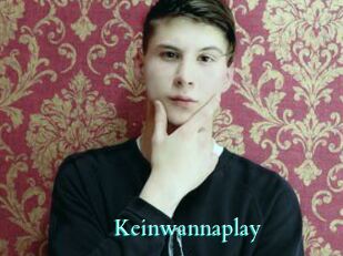 Keinwannaplay