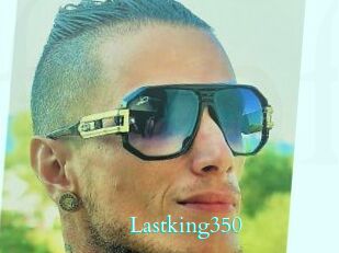 Lastking350