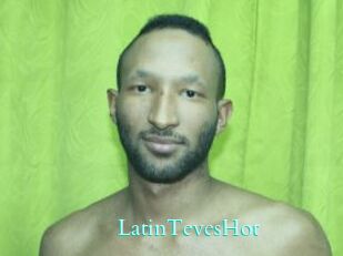 LatinTevesHot