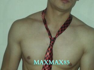 MAXMAX85