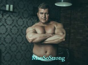 ManSoStrong