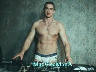 MaxTheManX