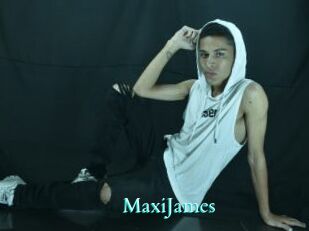 MaxiJames