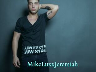MikeLuxxJeremiah