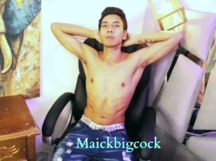 Maickbigcock