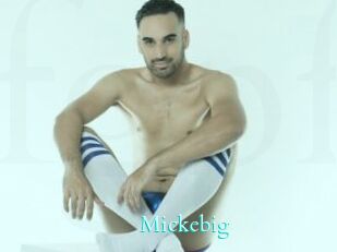 Mickebig
