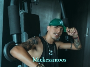Mickesantoos