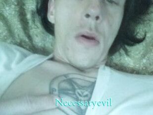 Necessaryevil