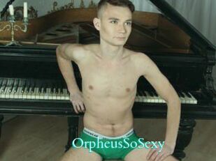 OrpheusSoSexy