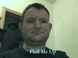 Phill_Me_Up