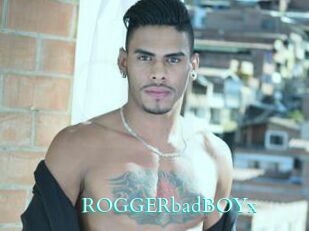 ROGGERbadBOYx
