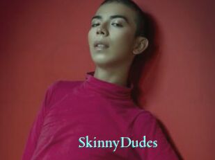 SkinnyDudes