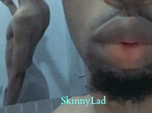 SkinnyLad