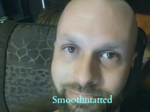 Smoothntatted