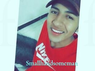 Smallhandsomeman