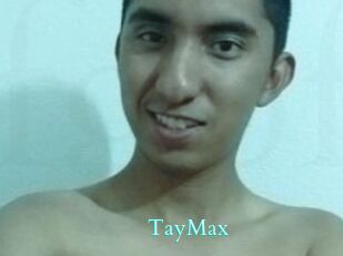 TayMax