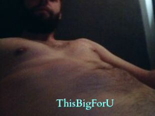 ThisBigForU