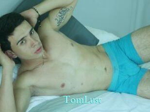 TomLust