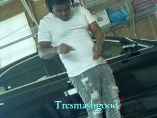 Tresmashgood